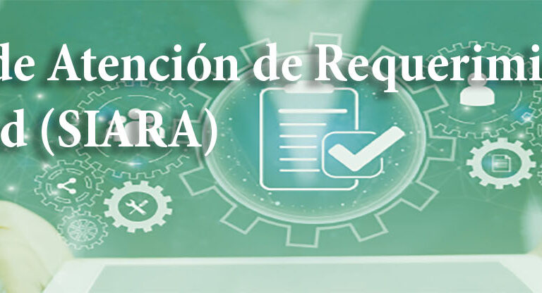 Sistema de Atención de Requerimientos de Autoridad (SIARA) y el Portal de Gestión Documental